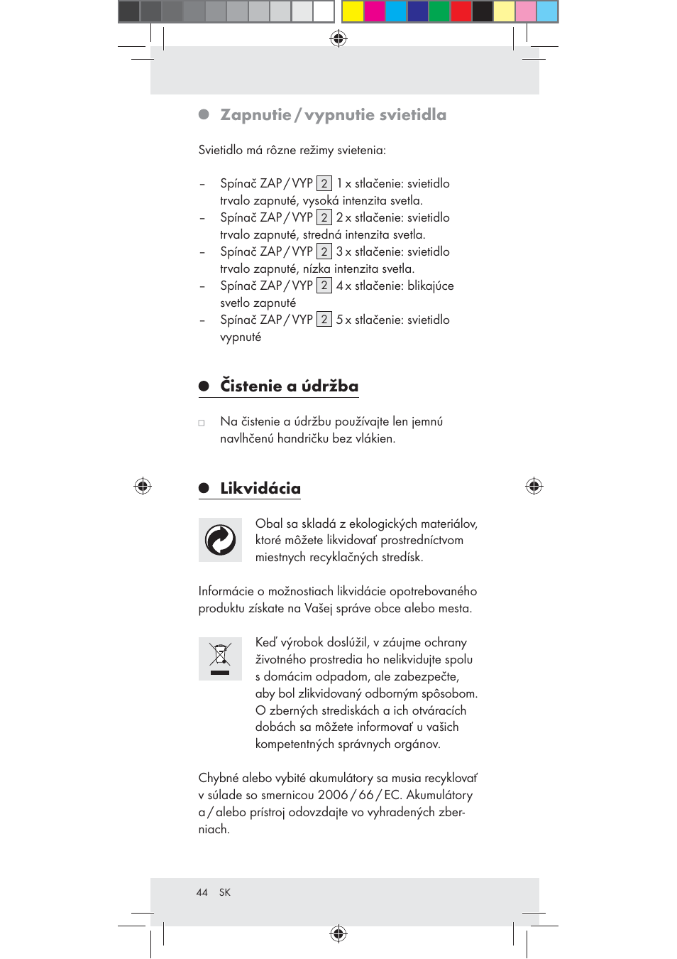 Zapnutie / vypnutie svietidla, Čistenie a údržba, Likvidácia | Rocktrail Z30712 User Manual | Page 44 / 53