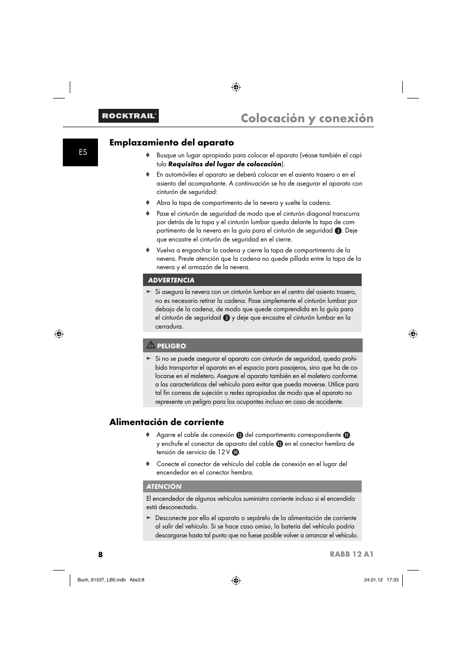 Colocación y conexión, Emplazamiento del aparato, Alimentación de corriente | Rocktrail Car Cool Box RABB 12 A1 User Manual | Page 11 / 74
