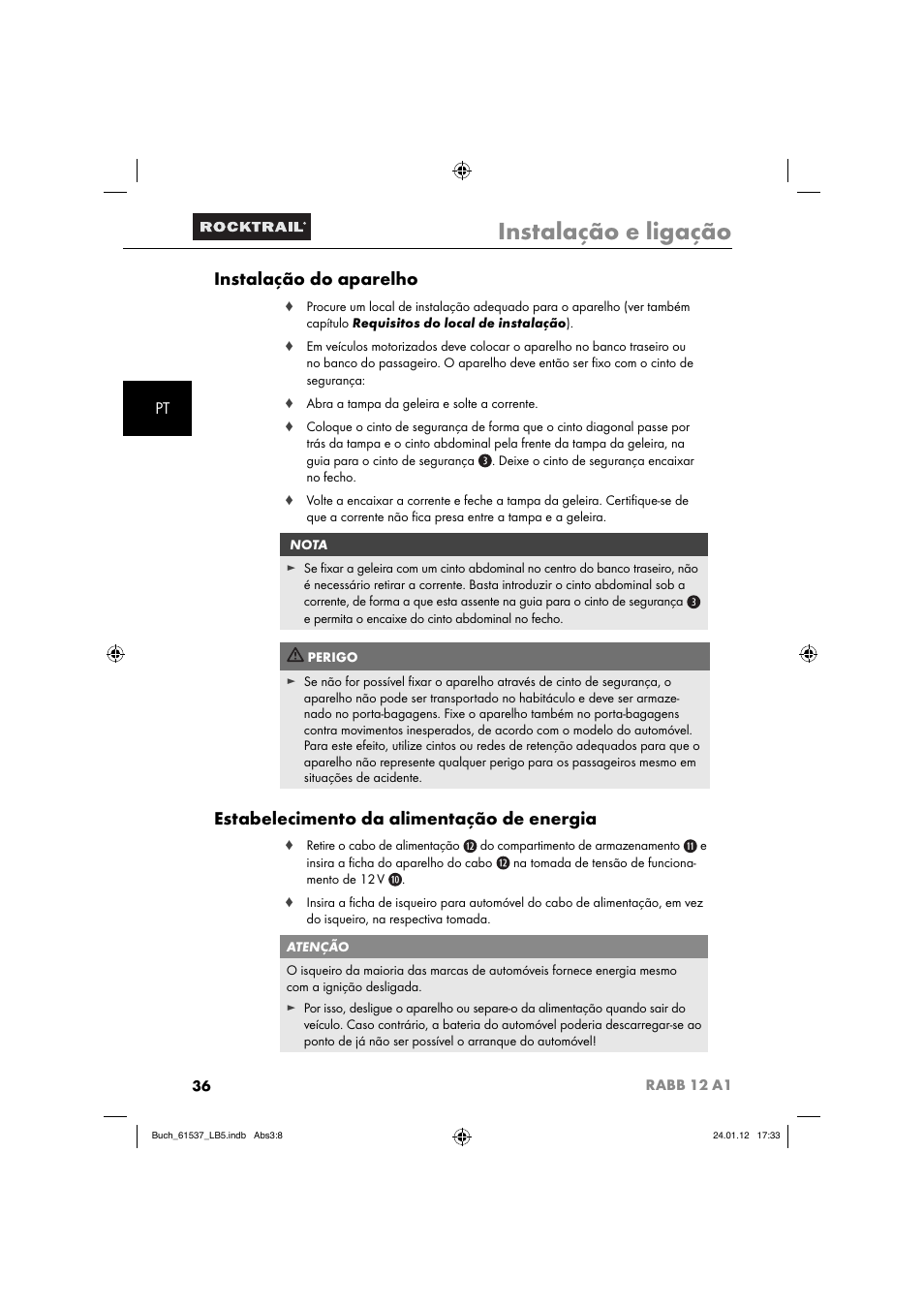 Instalação e ligação, Instalação do aparelho, Estabelecimento da alimentação de energia | Rocktrail Car Cool Box RABB 12 A1 User Manual | Page 39 / 74