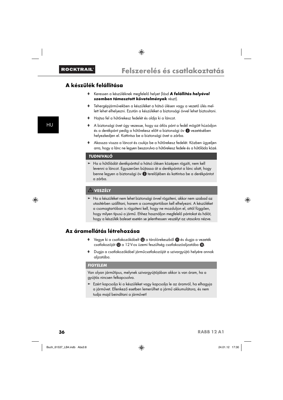 Felszerelés és csatlakoztatás, A készülék felállítása, Az áramellátás létrehozása | Rocktrail Car Cool Box RABB 12 A1 User Manual | Page 39 / 102