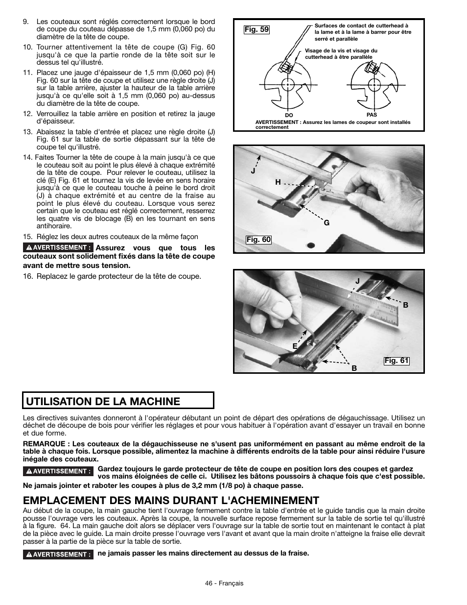 Utilisation de la machine, Emplacement des mains durant l'acheminement | Delta JT360 User Manual | Page 46 / 76