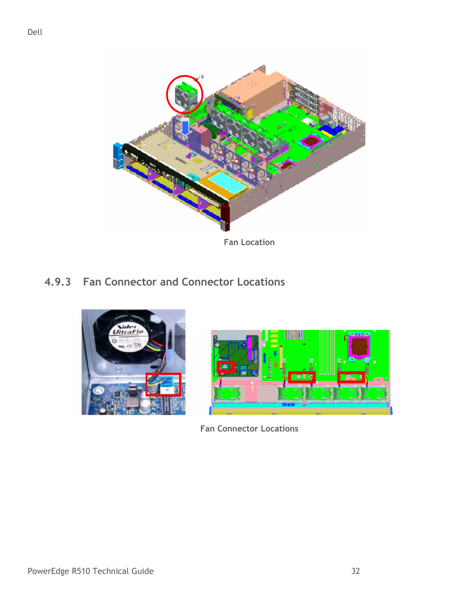 Fan connector and connector locations, Figure 25, Fan location | Figure 26, Fan connector locations | Dell R510 User Manual | Page 32 / 82