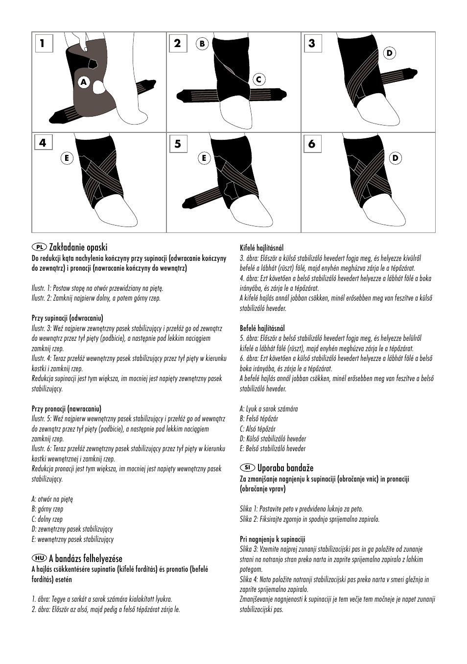 Uporaba bandaže, Zakładanie opaski, A bandázs felhelyezése | Sensiplast Pro Comfort Ankle Brace User Manual | Page 19 / 24