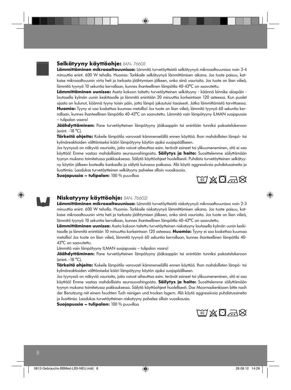 8selkätyyny käyttöohje, Niskatyyny käyttöohje | Sensiplast Moor Mud Pillow User Manual | Page 8 / 16