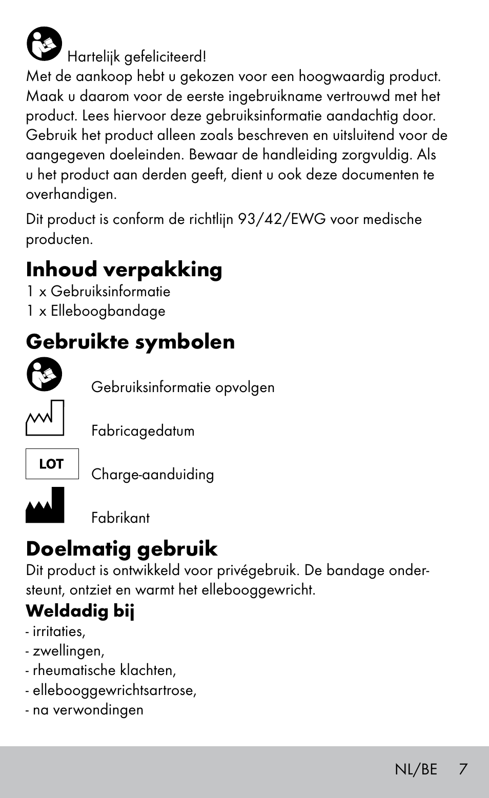 Inhoud verpakking, Gebruikte symbolen, Doelmatig gebruik | Sensiplast Elbow support bandage User Manual | Page 7 / 16