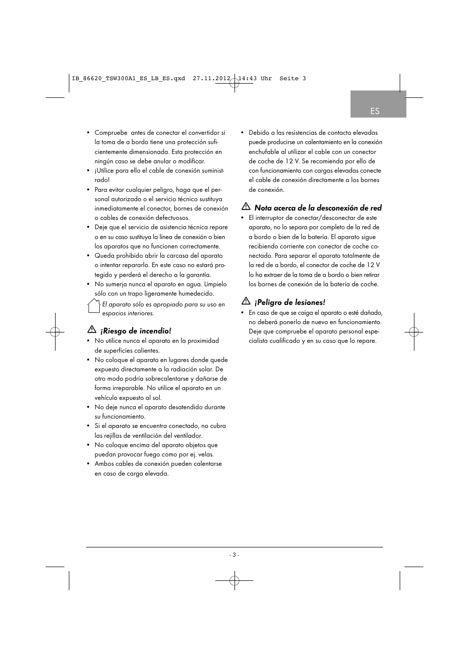 Riesgo de incendio, Nota acerca de la desconexión de red, Peligro de lesiones | Tronic TSW 300 A1 User Manual | Page 6 / 33