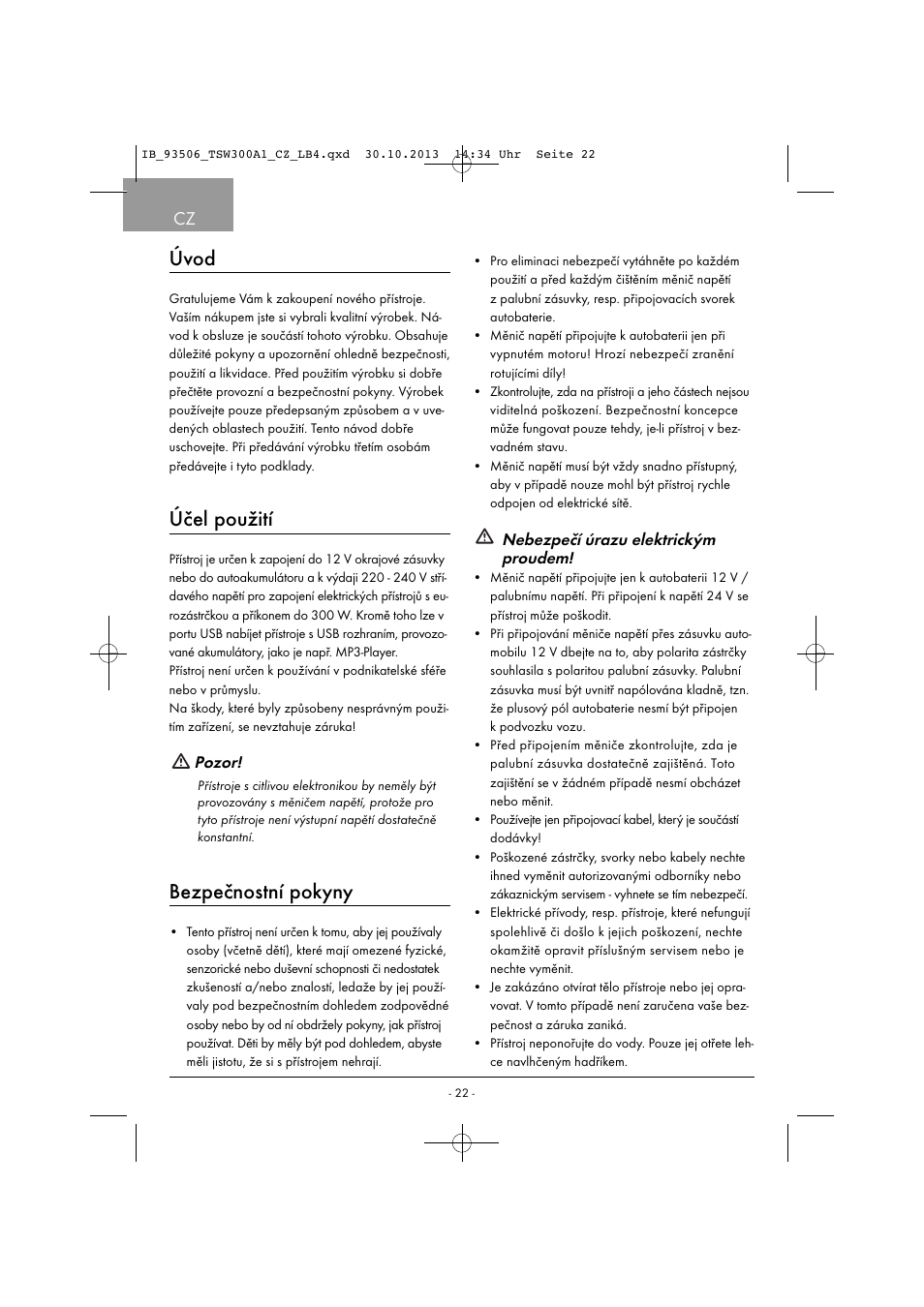 Úvod, Účel použití, Bezpečnostní pokyny | Pozor, Nebezpečí úrazu elektrickým proudem | Tronic TSW 300 A1 User Manual | Page 25 / 53