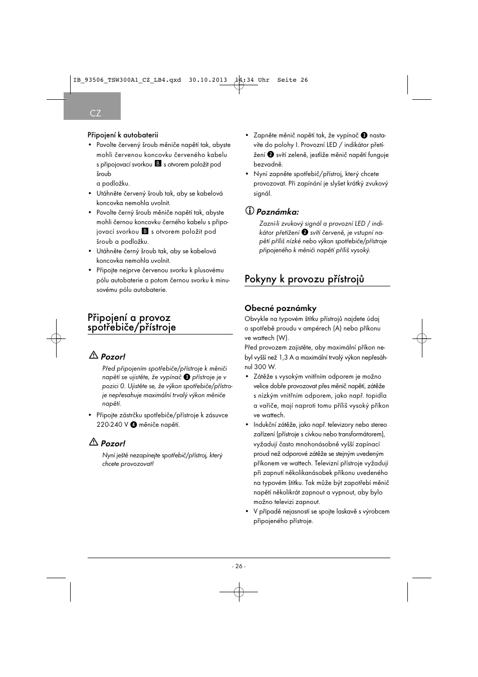 Připojení a provoz spotřebiče/přístroje, Pokyny k provozu přístrojů, Pozor | Poznámka, Obecné poznámky | Tronic TSW 300 A1 User Manual | Page 29 / 53