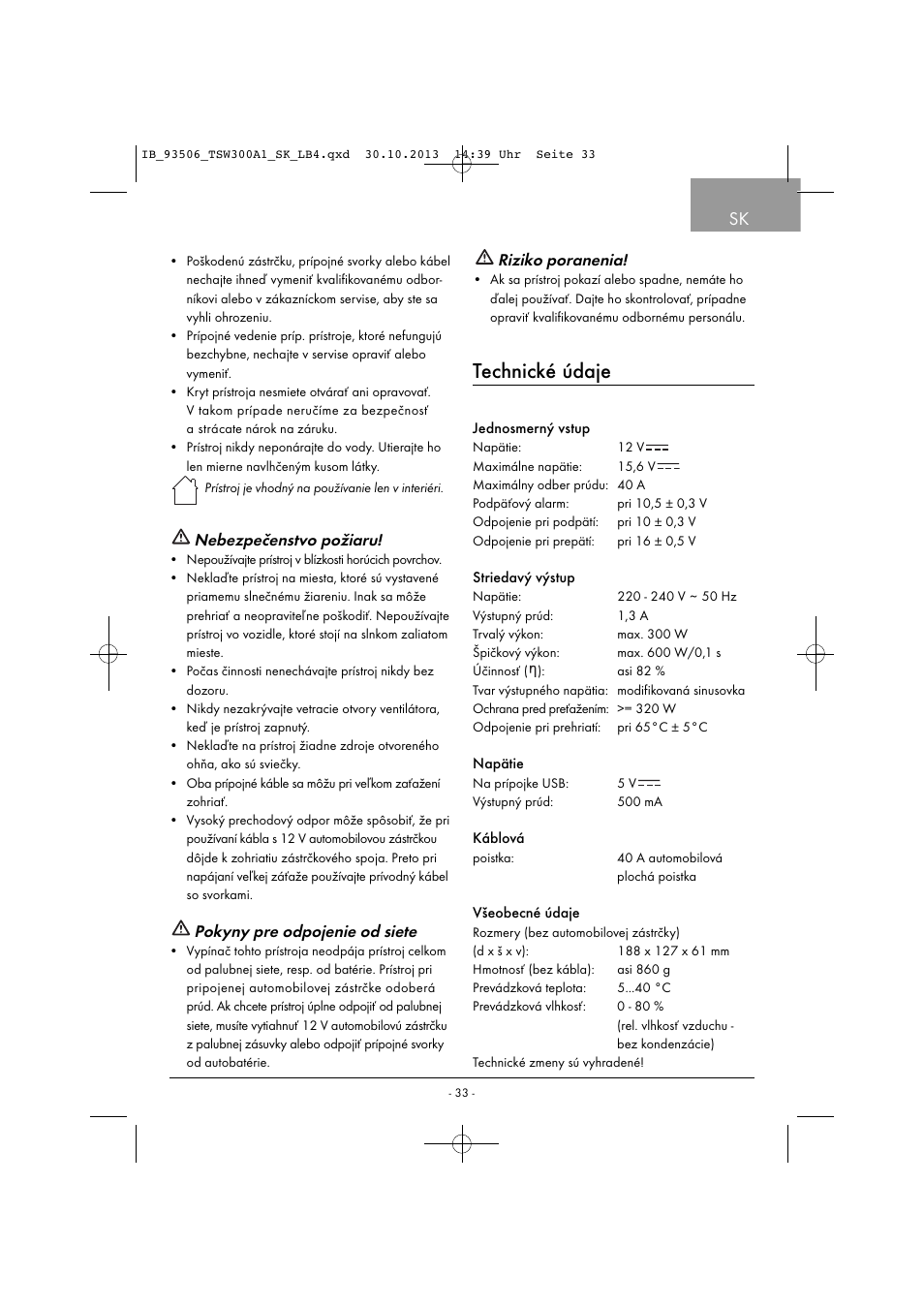 Technické údaje, Nebezpečenstvo požiaru, Pokyny pre odpojenie od siete | Riziko poranenia | Tronic TSW 300 A1 User Manual | Page 36 / 53