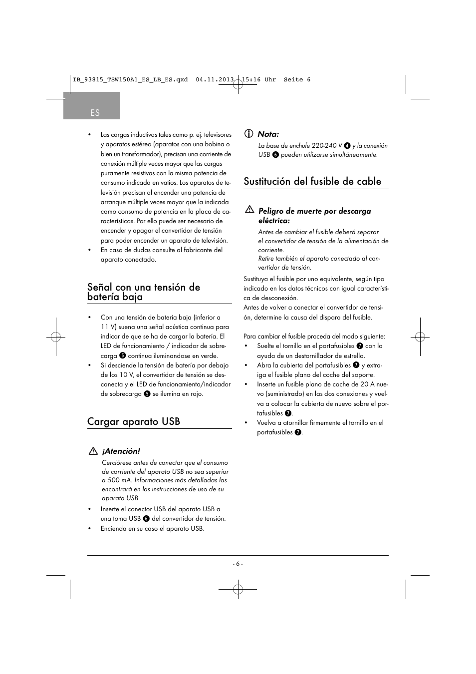 Señal con una tensión de batería baja, Cargar aparato usb, Sustitución del fusible de cable | Tronic TSW 150 A1 User Manual | Page 9 / 33