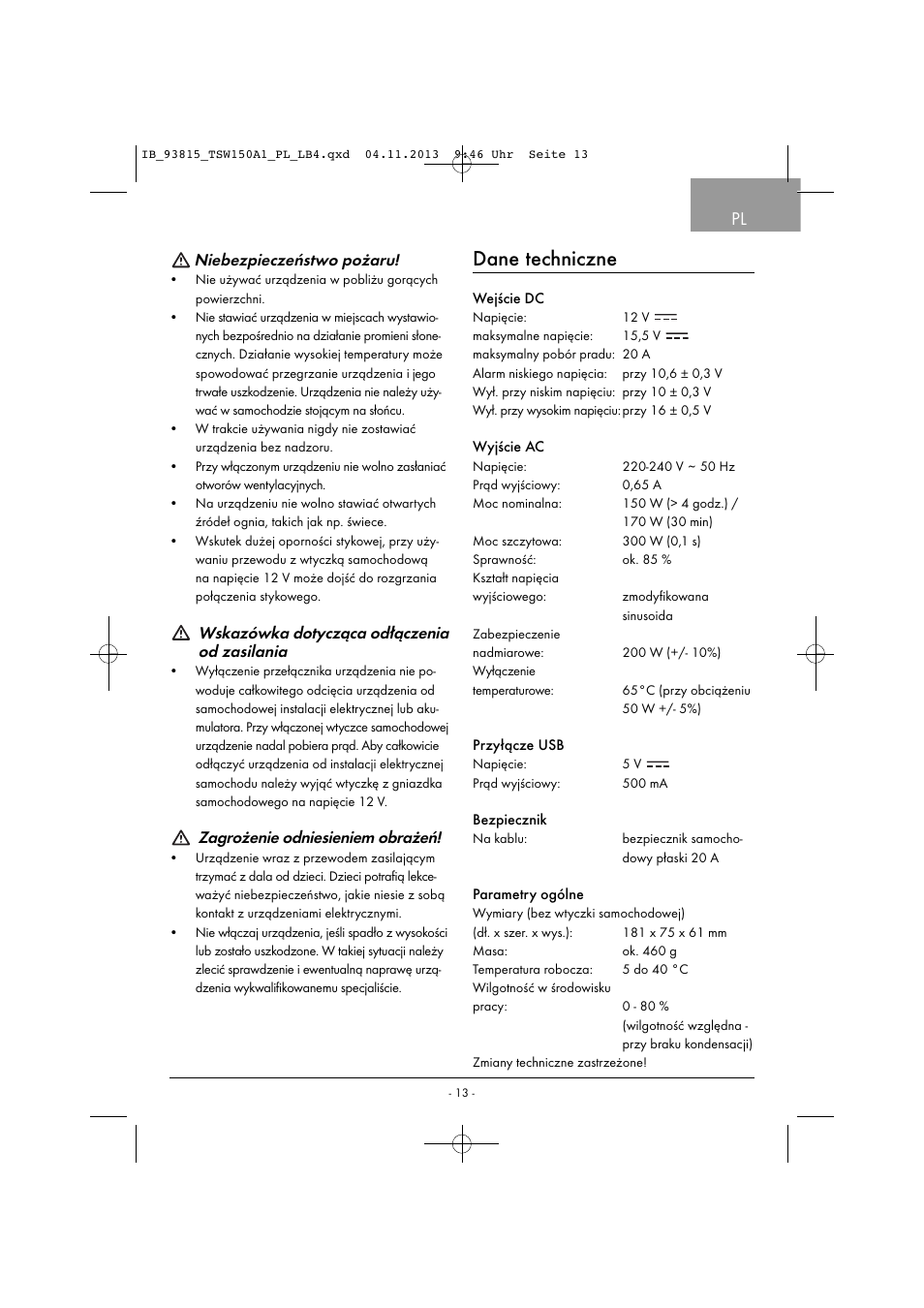 Dane techniczne, Niebezpieczeństwo pożaru, Wskazówka dotycząca odłączenia od zasilania | Zagrożenie odniesieniem obrażeń | Tronic TSW 150 A1 User Manual | Page 16 / 63
