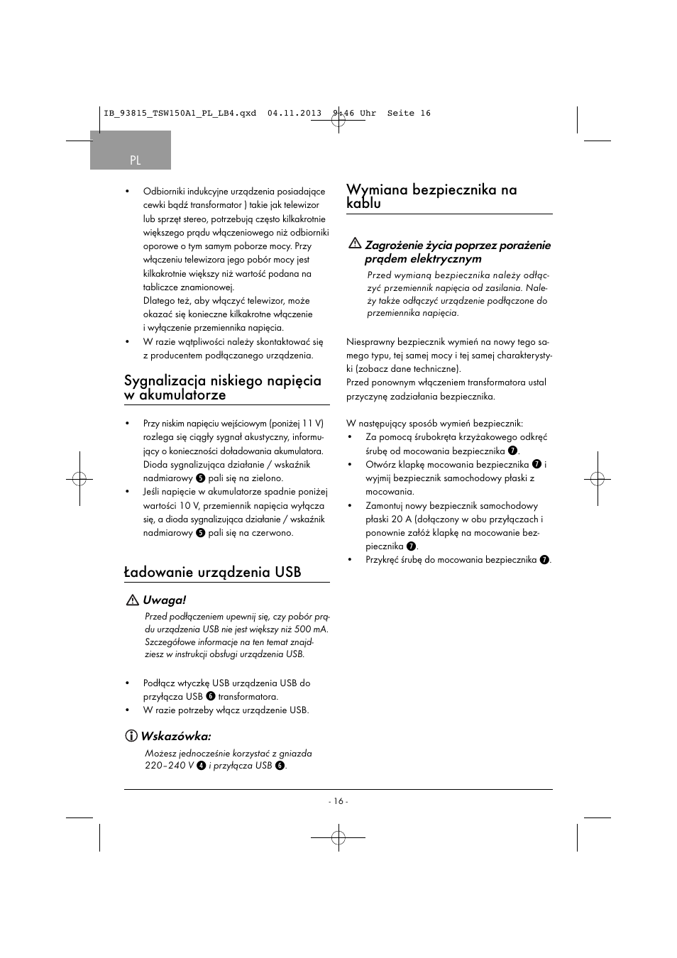 Sygnalizacja niskiego napięcia w akumulatorze, Ładowanie urządzenia usb, Wymiana bezpiecznika na kablu | Tronic TSW 150 A1 User Manual | Page 19 / 63