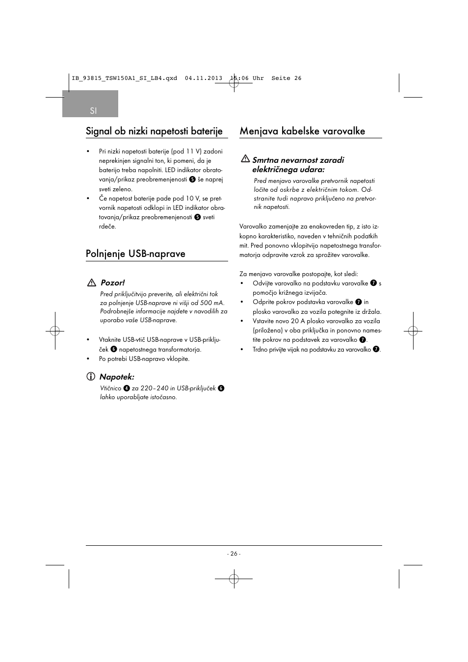 Signal ob nizki napetosti baterije, Polnjenje usb-naprave, Menjava kabelske varovalke | Tronic TSW 150 A1 User Manual | Page 29 / 63