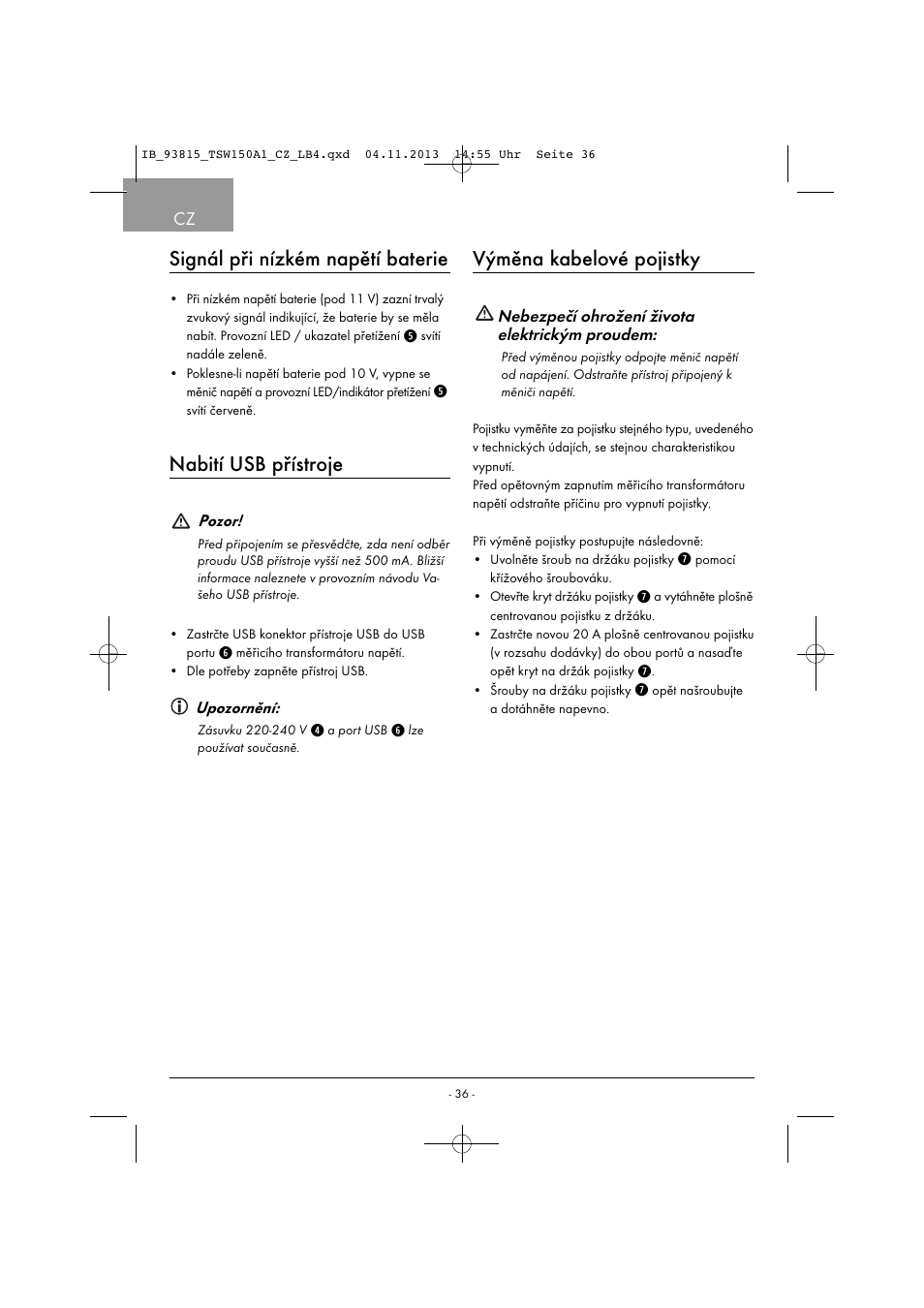 Signál při nízkém napětí baterie, Nabití usb přístroje, Výměna kabelové pojistky | Tronic TSW 150 A1 User Manual | Page 39 / 63