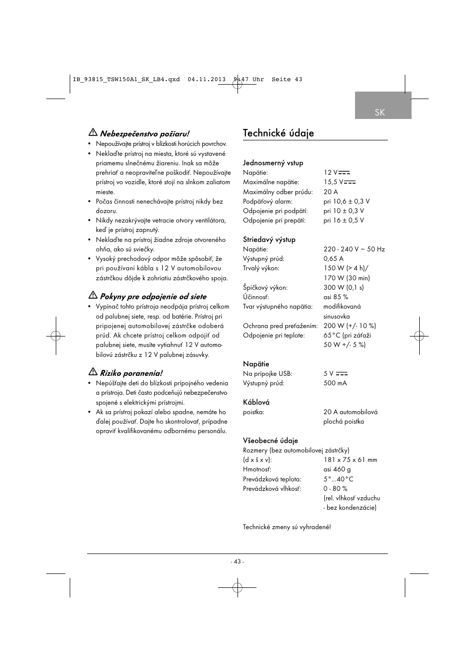 Technické údaje, Nebezpečenstvo požiaru, Pokyny pre odpojenie od siete | Riziko poranenia | Tronic TSW 150 A1 User Manual | Page 46 / 63
