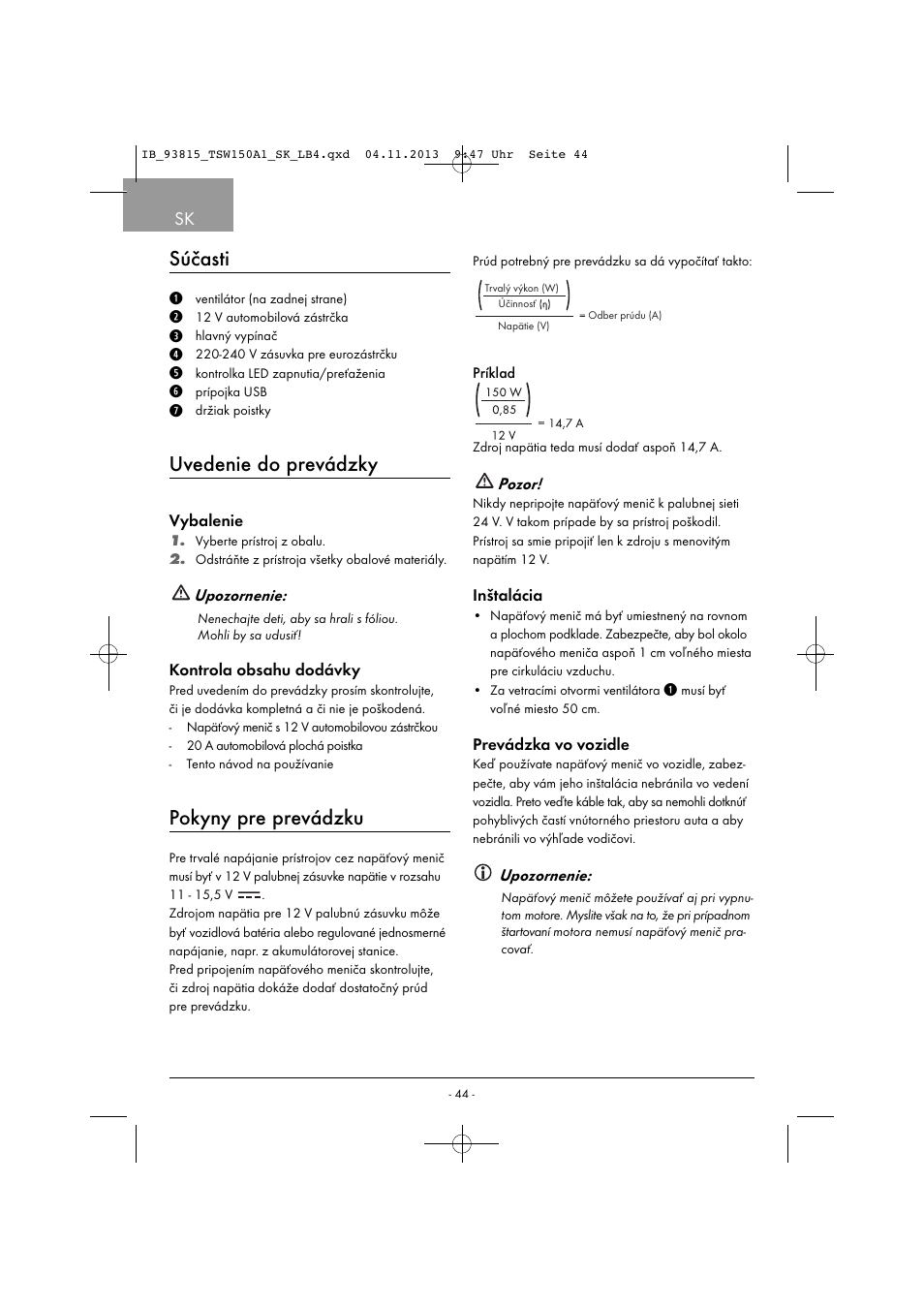 Súčasti, Uvedenie do prevádzky, Pokyny pre prevádzku | Tronic TSW 150 A1 User Manual | Page 47 / 63