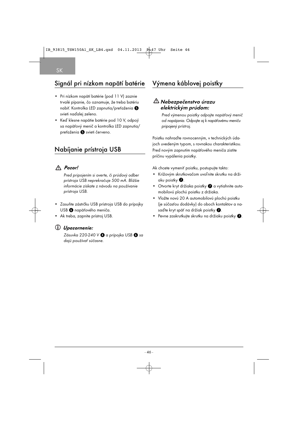 Signál pri nízkom napätí batérie, Nabíjanie prístroja usb, Výmena káblovej poistky | Tronic TSW 150 A1 User Manual | Page 49 / 63