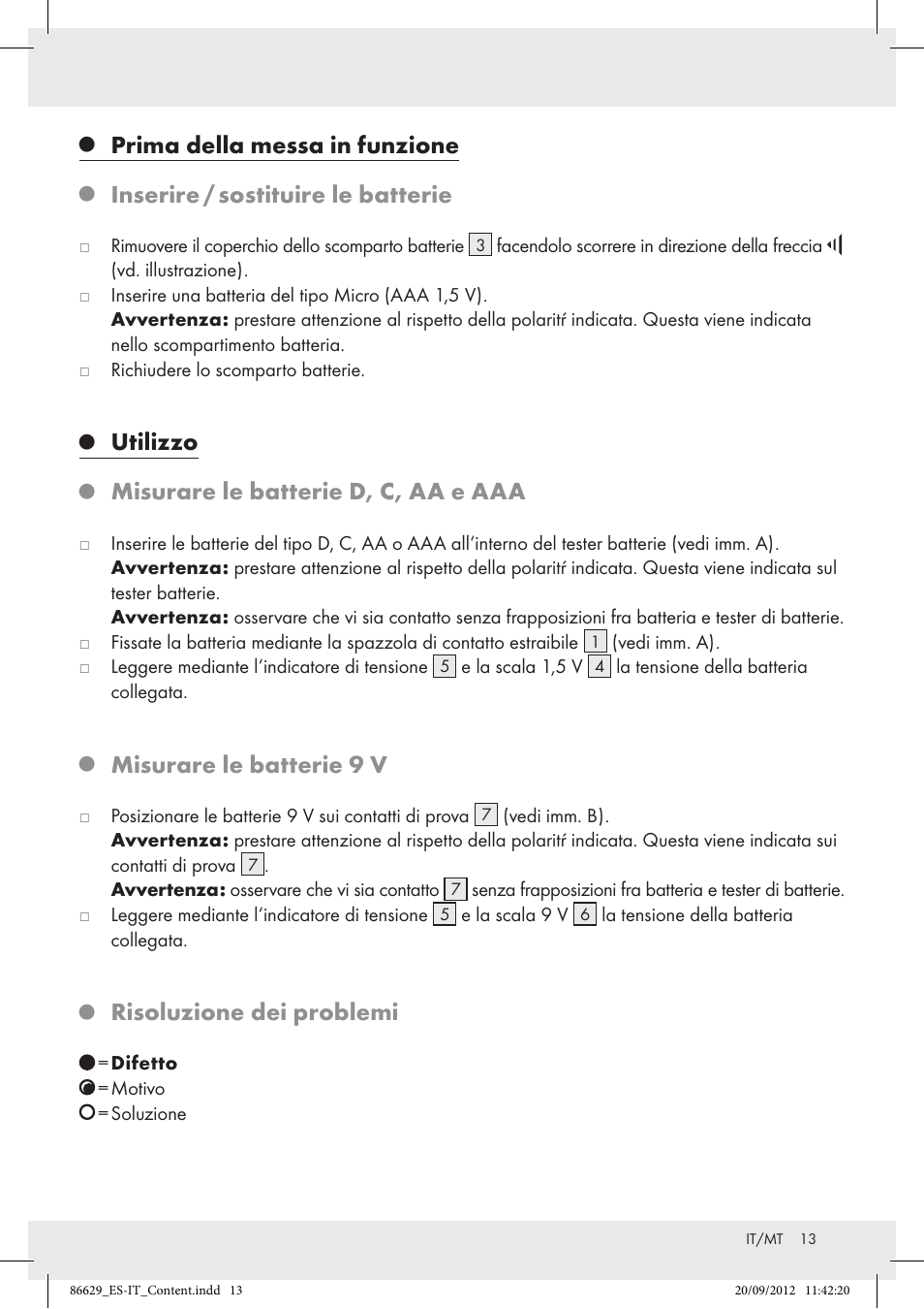 Prima della messa in funzione, Inserire / sostituire le batterie, Utilizzo | Misurare le batterie d, c, aa e aaa, Misurare le batterie 9 v, Risoluzione dei problemi | Tronic H12276 User Manual | Page 13 / 30