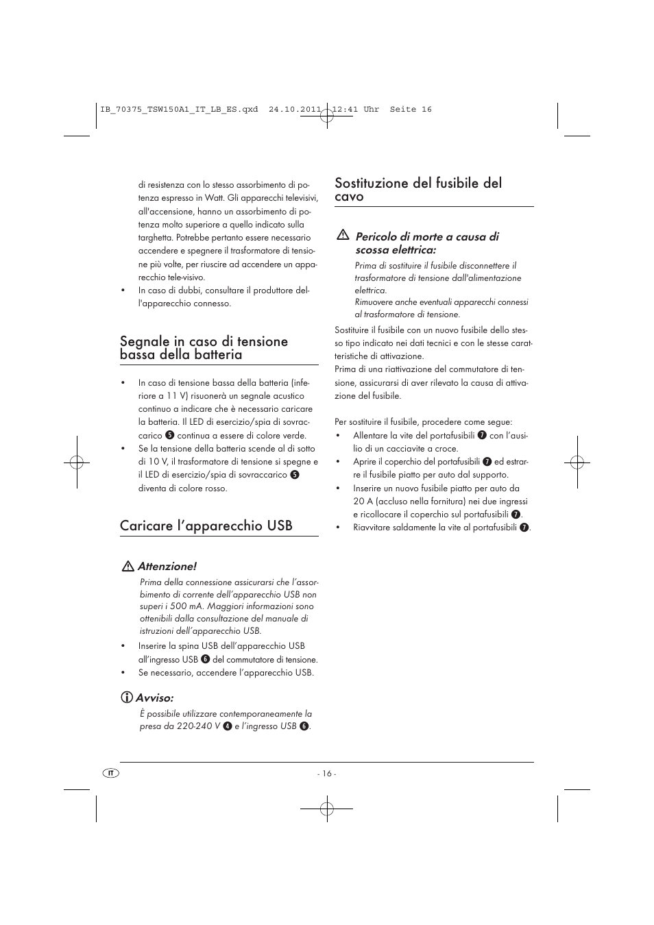 Segnale in caso di tensione bassa della batteria, Caricare l’apparecchio usb, Sostituzione del fusibile del cavo | Tronic TSW 150 A1 User Manual | Page 18 / 52