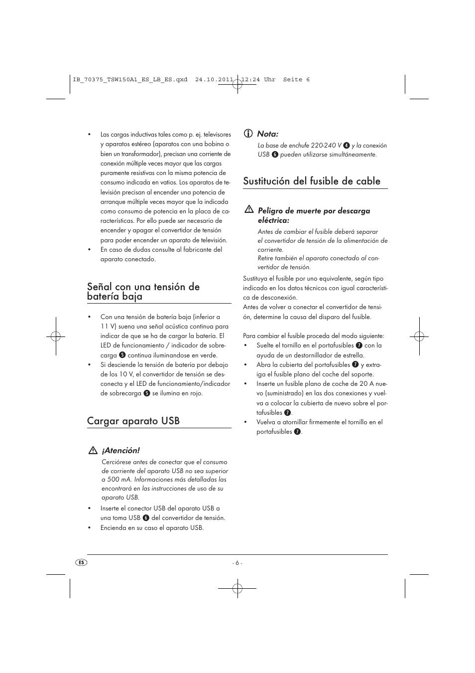 Señal con una tensión de batería baja, Cargar aparato usb, Sustitución del fusible de cable | Tronic TSW 150 A1 User Manual | Page 8 / 52