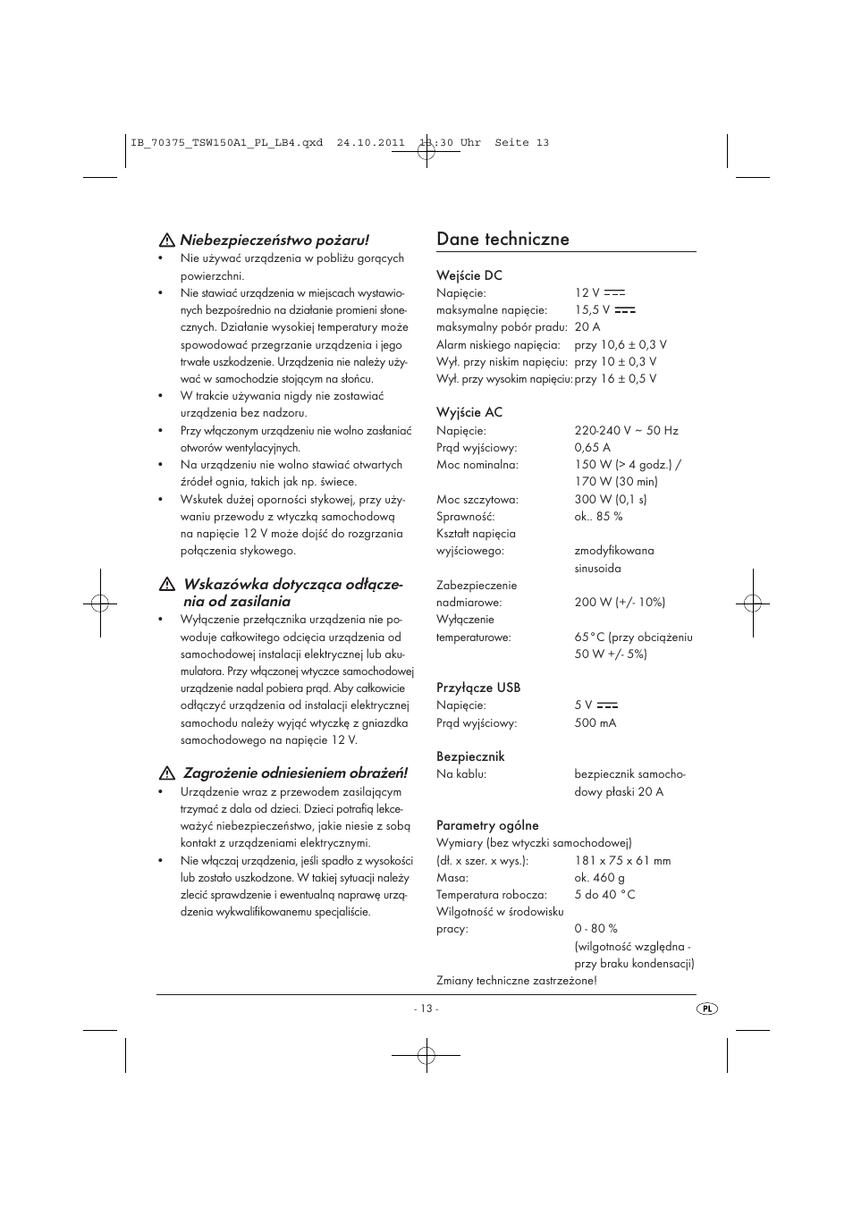 Dane techniczne, Niebezpieczeństwo pożaru, Wskazówka dotycząca odłącze- nia od zasilania | Zagrożenie odniesieniem obrażeń | Tronic TSW 150 A1 User Manual | Page 15 / 72