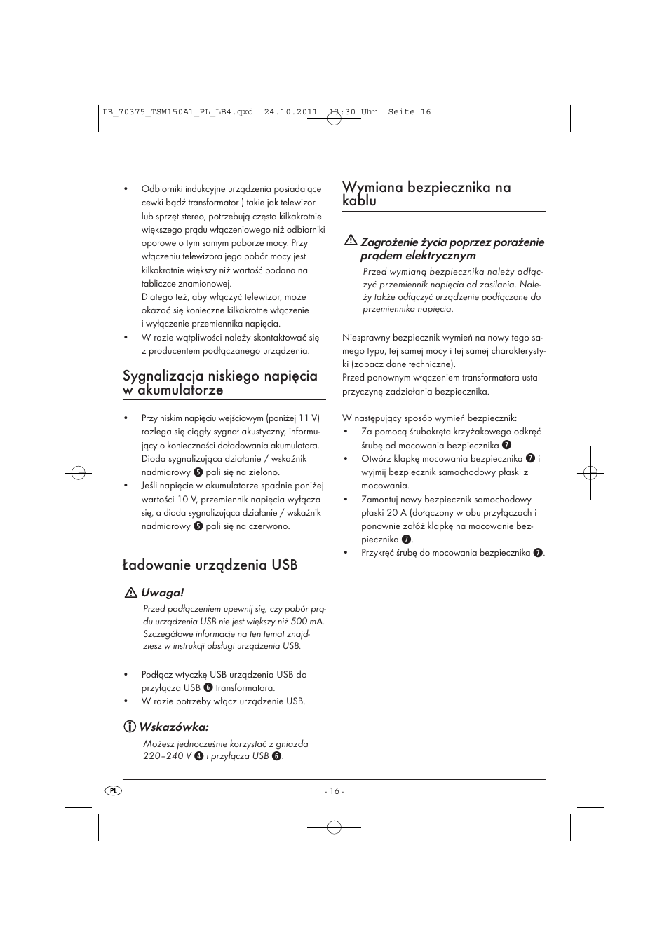 Sygnalizacja niskiego napięcia w akumulatorze, Ładowanie urządzenia usb, Wymiana bezpiecznika na kablu | Tronic TSW 150 A1 User Manual | Page 18 / 72