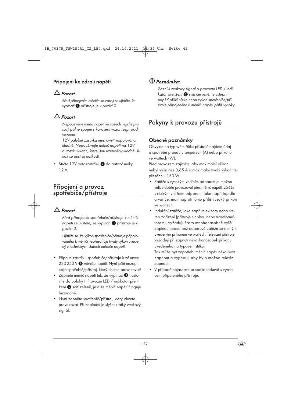 Připojení a provoz spotřebiče/přístroje, Pokyny k provozu přístrojů | Tronic TSW 150 A1 User Manual | Page 47 / 72