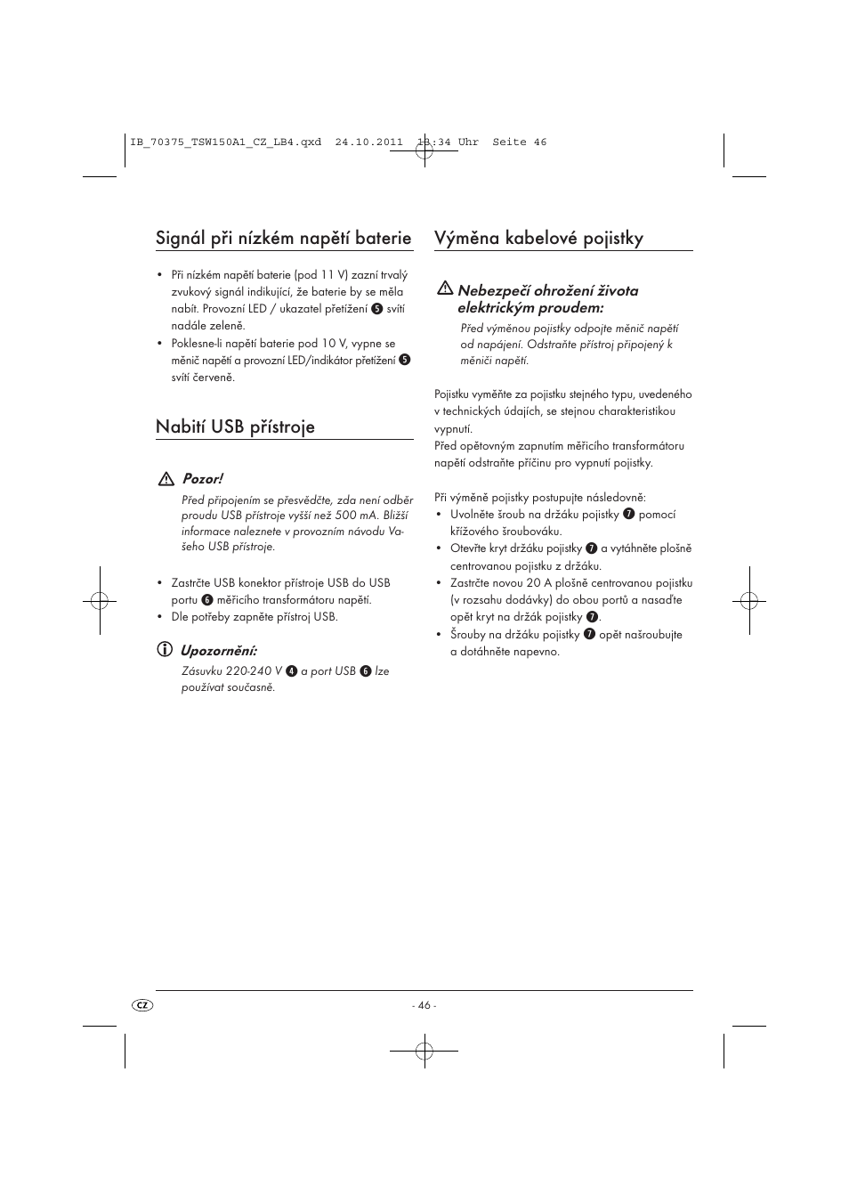 Signál při nízkém napětí baterie, Nabití usb přístroje, Výměna kabelové pojistky | Tronic TSW 150 A1 User Manual | Page 48 / 72