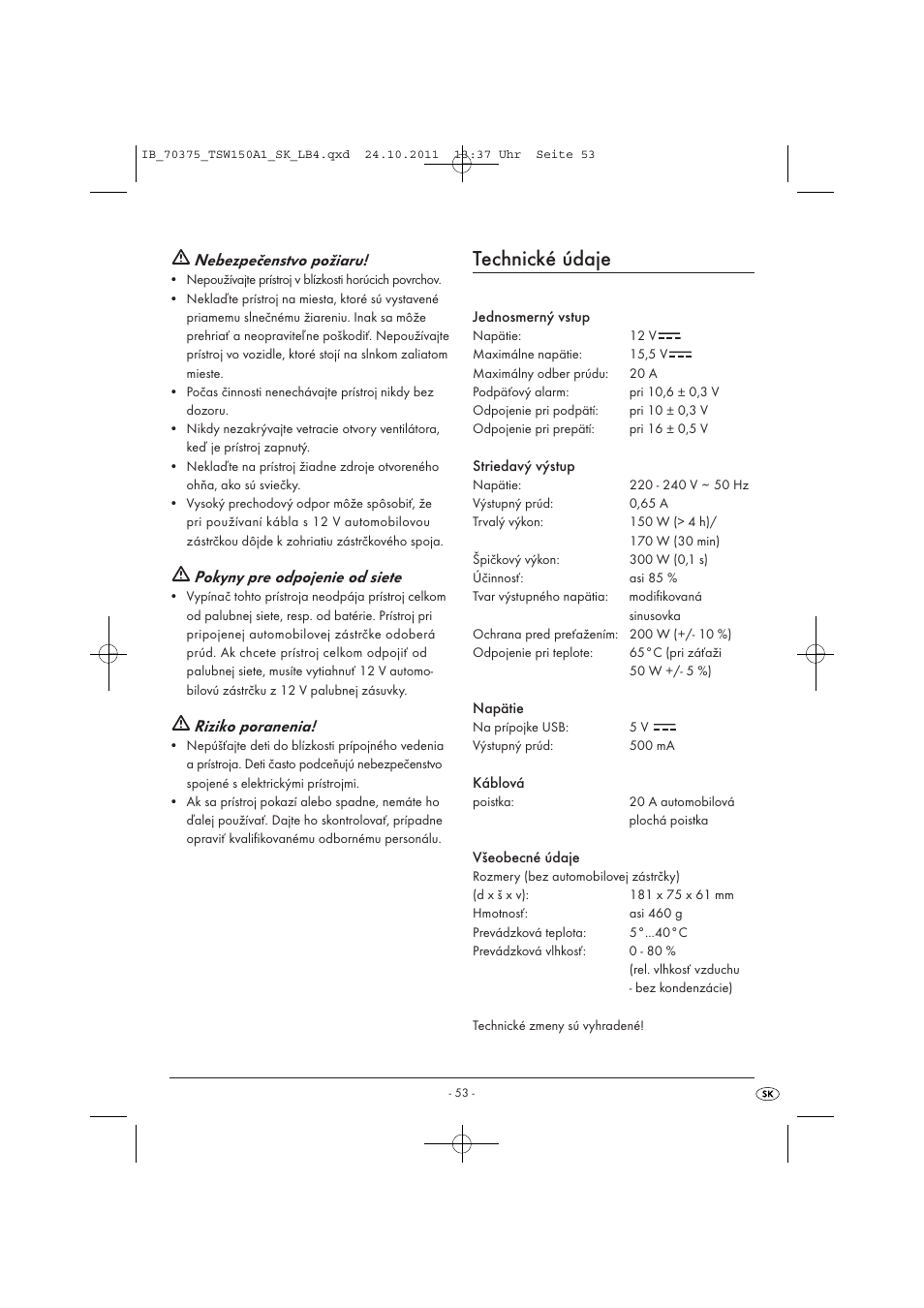 Technické údaje, Nebezpečenstvo požiaru, Pokyny pre odpojenie od siete | Riziko poranenia | Tronic TSW 150 A1 User Manual | Page 55 / 72