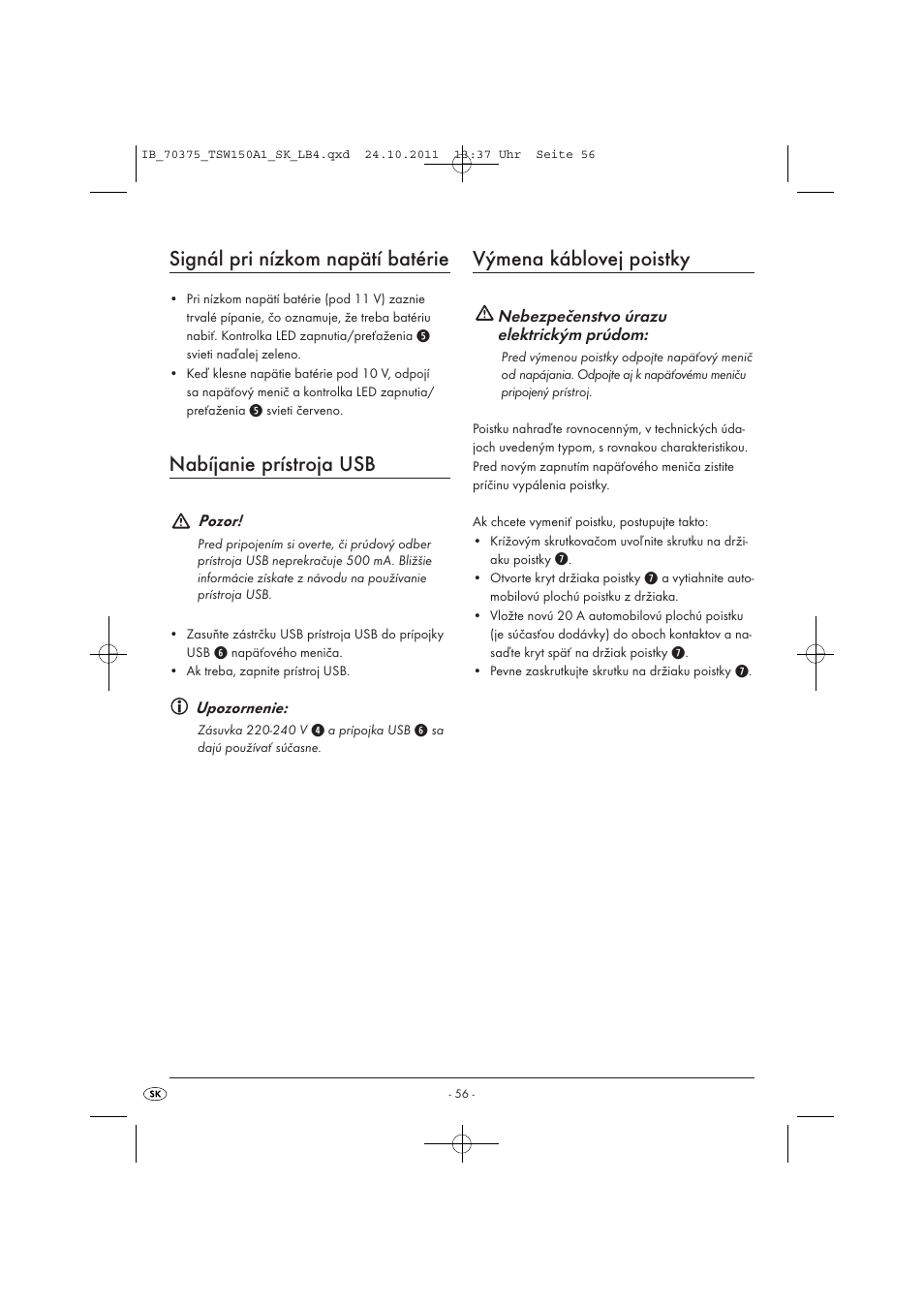 Signál pri nízkom napätí batérie, Nabíjanie prístroja usb, Výmena káblovej poistky | Tronic TSW 150 A1 User Manual | Page 58 / 72