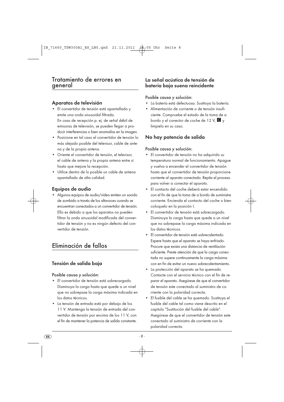 Tratamiento de errores en general, Eliminación de fallos, Aparatos de televisión | Equipos de audio, Tensión de salida baja, No hay potencia de salida | Tronic TSW 300 A1 User Manual | Page 10 / 42