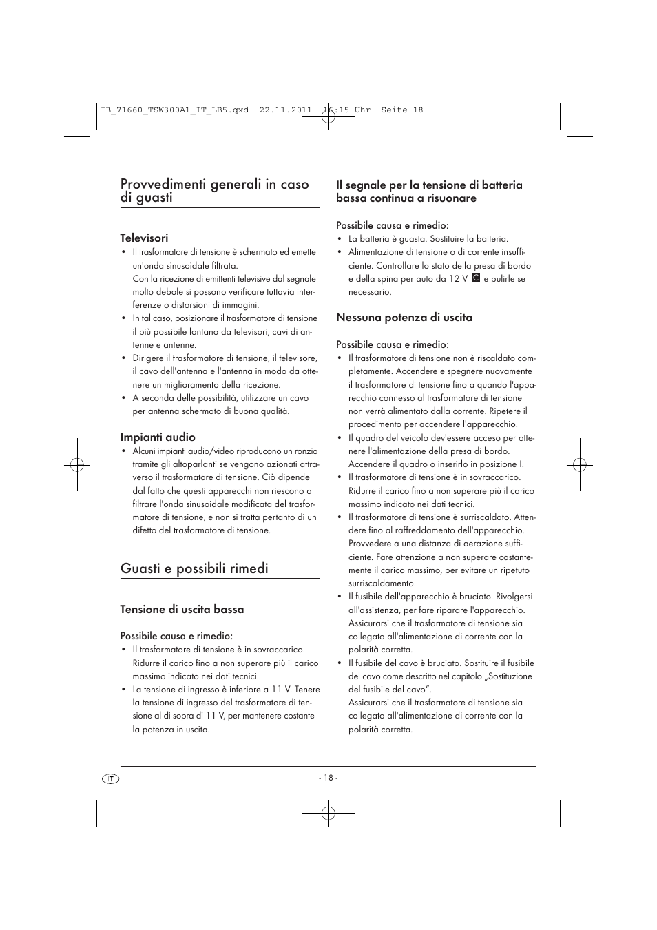 Provvedimenti generali in caso di guasti, Guasti e possibili rimedi, Televisori | Impianti audio, Tensione di uscita bassa, Nessuna potenza di uscita | Tronic TSW 300 A1 User Manual | Page 20 / 42