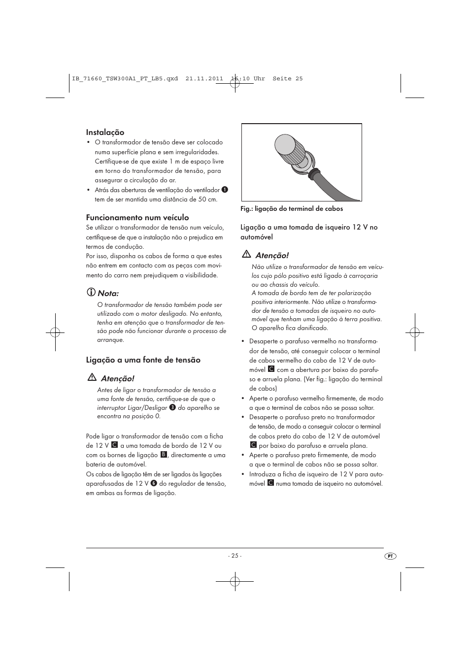 Instalação, Funcionamento num veículo, Nota | Ligação a uma fonte de tensão atenção, Atenção | Tronic TSW 300 A1 User Manual | Page 27 / 42