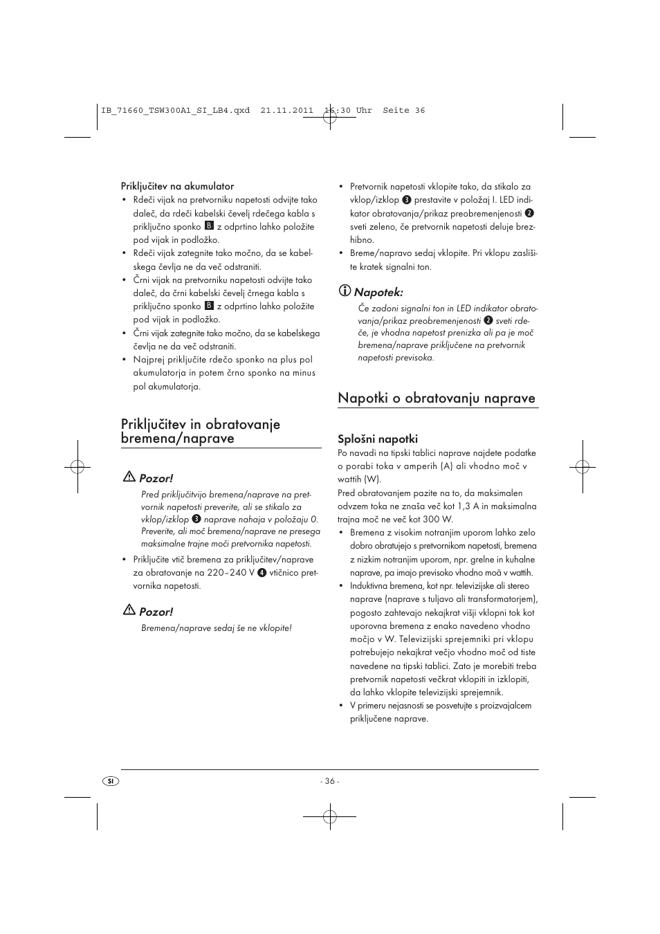 Priključitev in obratovanje bremena/naprave, Napotki o obratovanju naprave, Pozor | Napotek, Splošni napotki | Tronic TSW 300 A1 User Manual | Page 38 / 72