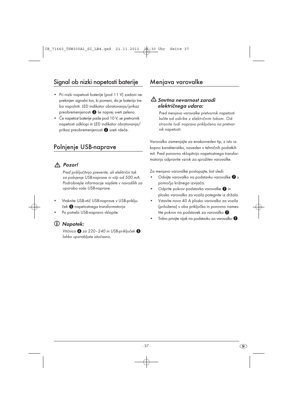 Signal ob nizki napetosti baterije, Polnjenje usb-naprave, Menjava varovalke | Tronic TSW 300 A1 User Manual | Page 39 / 72