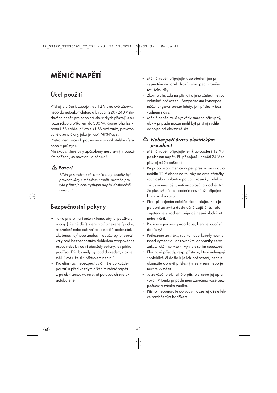 Měnič napětí, Účel použití, Bezpečnostní pokyny | Pozor, Nebezpečí úrazu elektrickým proudem | Tronic TSW 300 A1 User Manual | Page 44 / 72