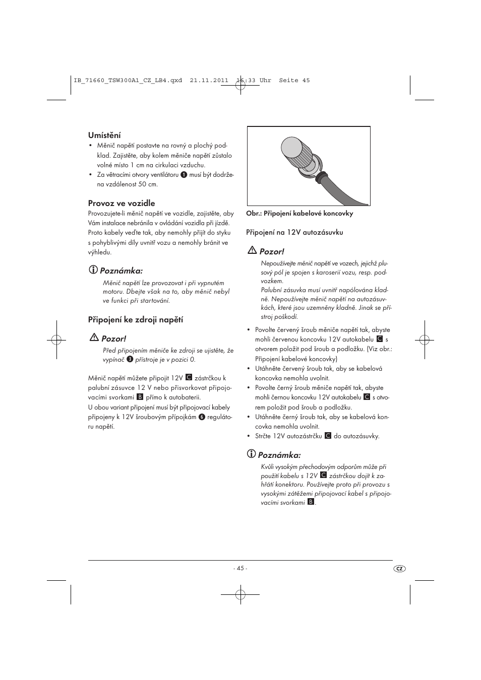 Umístění, Provoz ve vozidle, Poznámka | Připojení ke zdroji napětí pozor, Pozor | Tronic TSW 300 A1 User Manual | Page 47 / 72