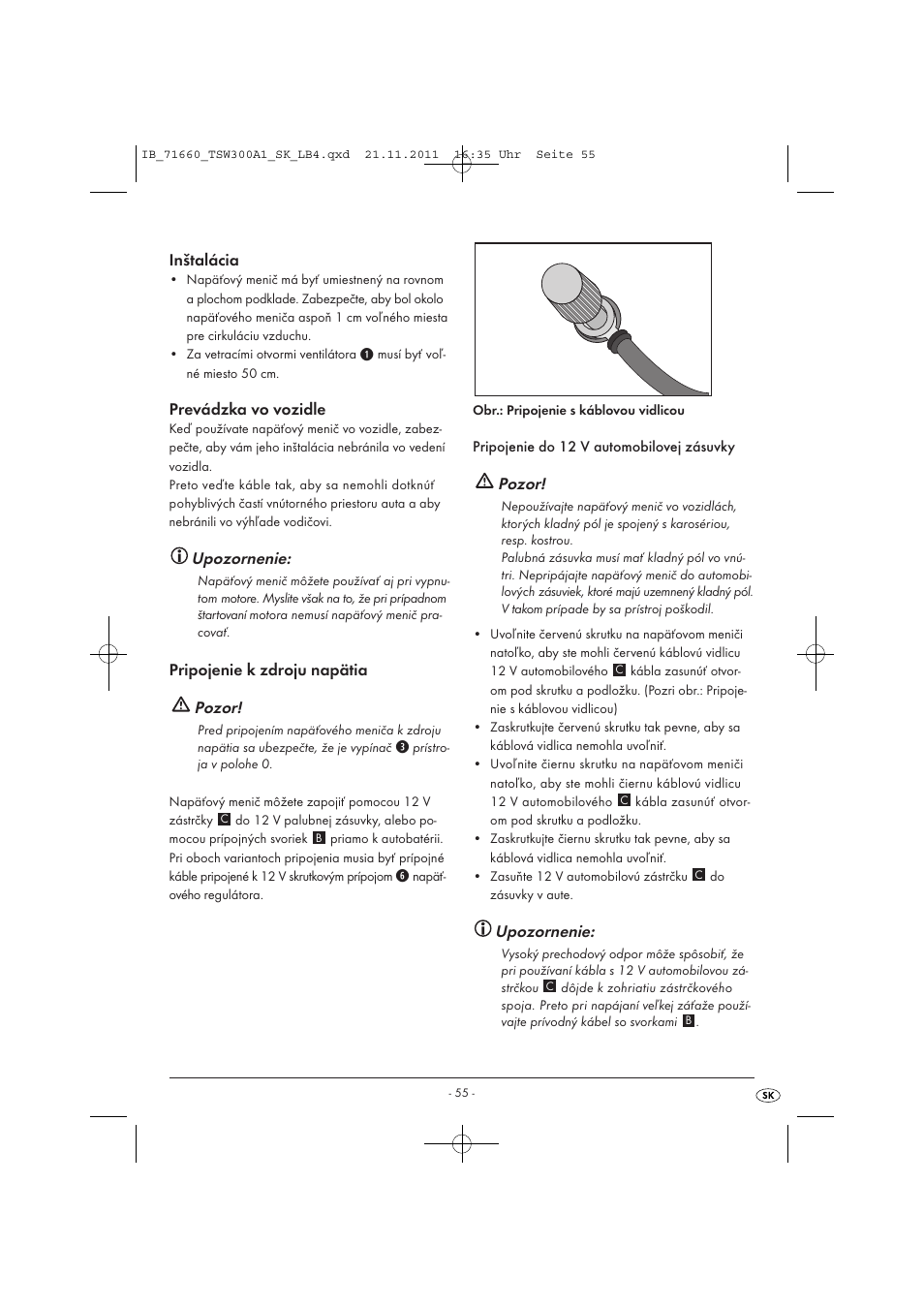 Inštalácia, Prevádzka vo vozidle, Upozornenie | Pripojenie k zdroju napätia pozor, Pozor | Tronic TSW 300 A1 User Manual | Page 57 / 72