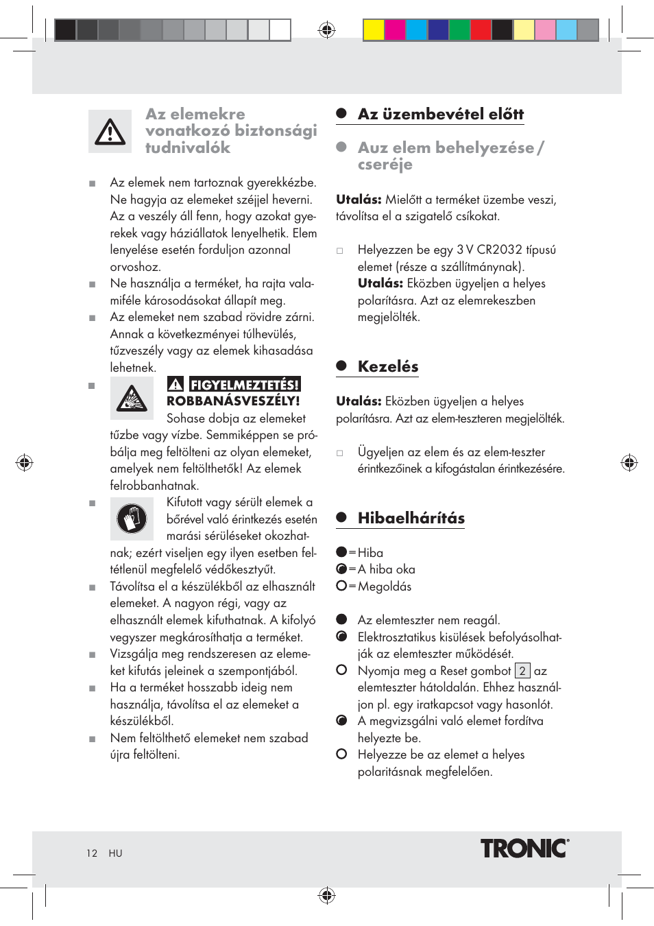 Az elemekre vonatkozó biztonsági tudnivalók, Az üzembevétel előtt, Auz elem behelyezése / cseréje | Kezelés, Hibaelhárítás | Tronic Z30508 User Manual | Page 12 / 26