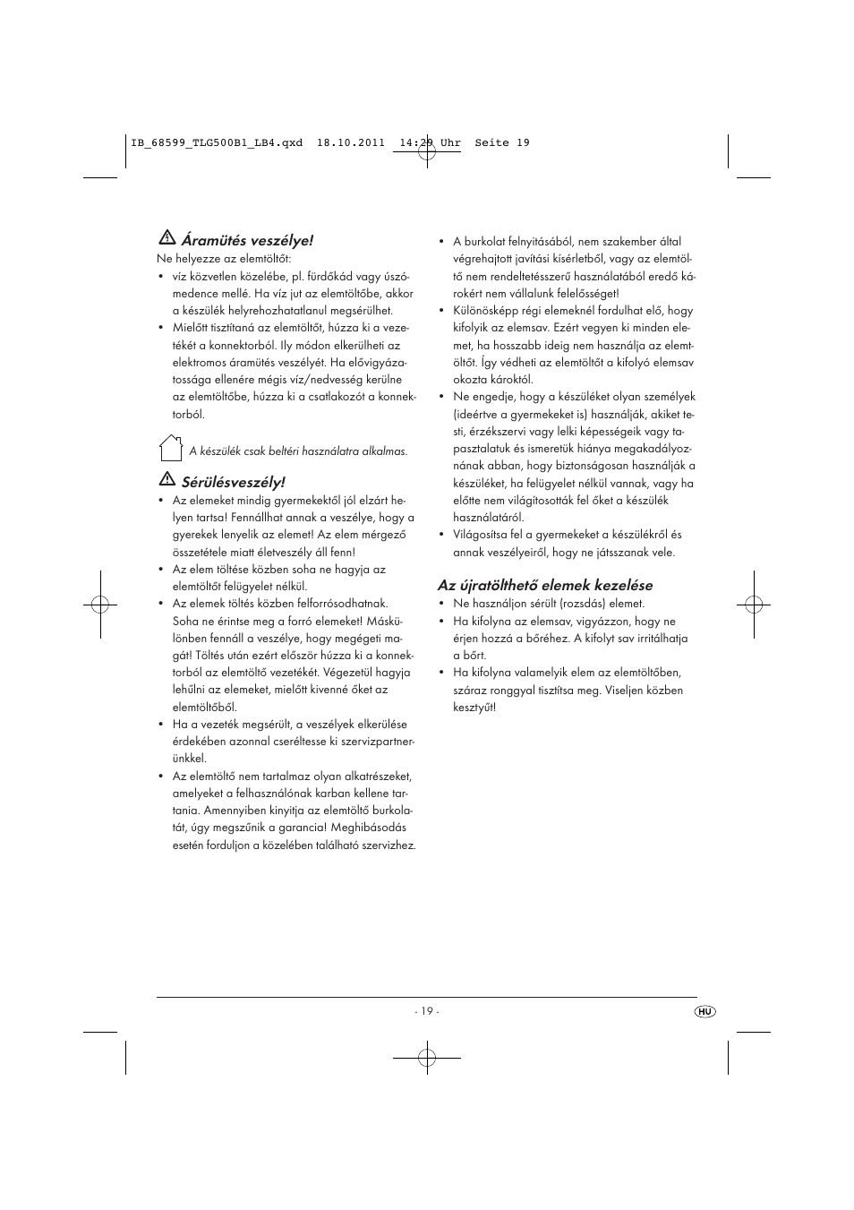 Áramütés veszélye, Sérülésveszély, Az újratölthető elemek kezelése | Tronic TLG 500 B1 User Manual | Page 21 / 57