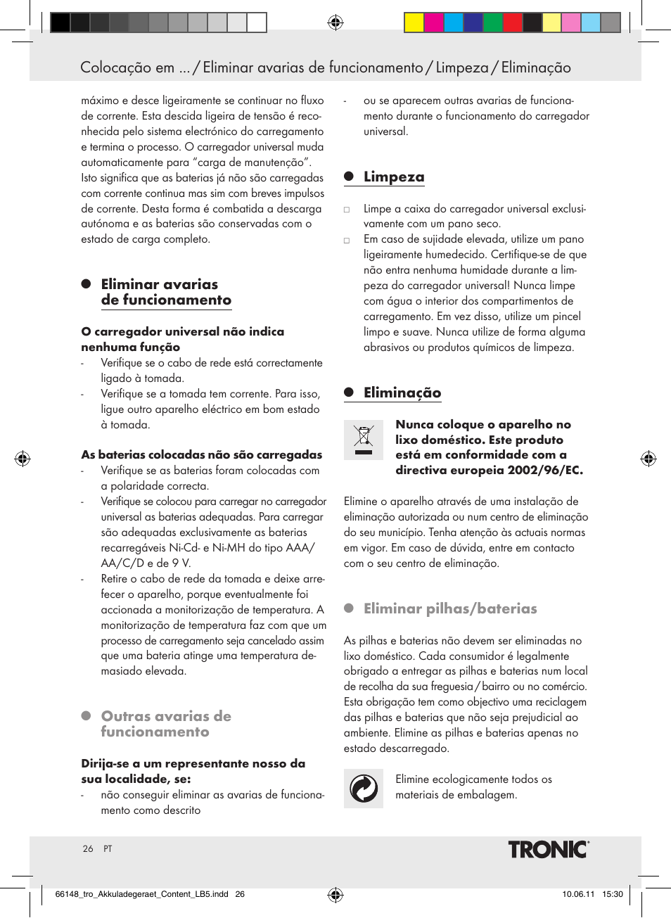 Eliminar avarias de funcionamento, Outras avarias de funcionamento, Limpeza | Eliminação, Eliminar pilhas/baterias | Tronic TLG 1000 B3 User Manual | Page 22 / 39