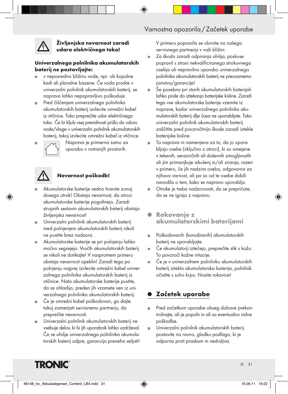 Varnostna opozorila / začetek uporabe, Rokovanje z akumulatorskimi baterijami, Začetek uporabe | Tronic TLG 1000 B3 User Manual | Page 27 / 56