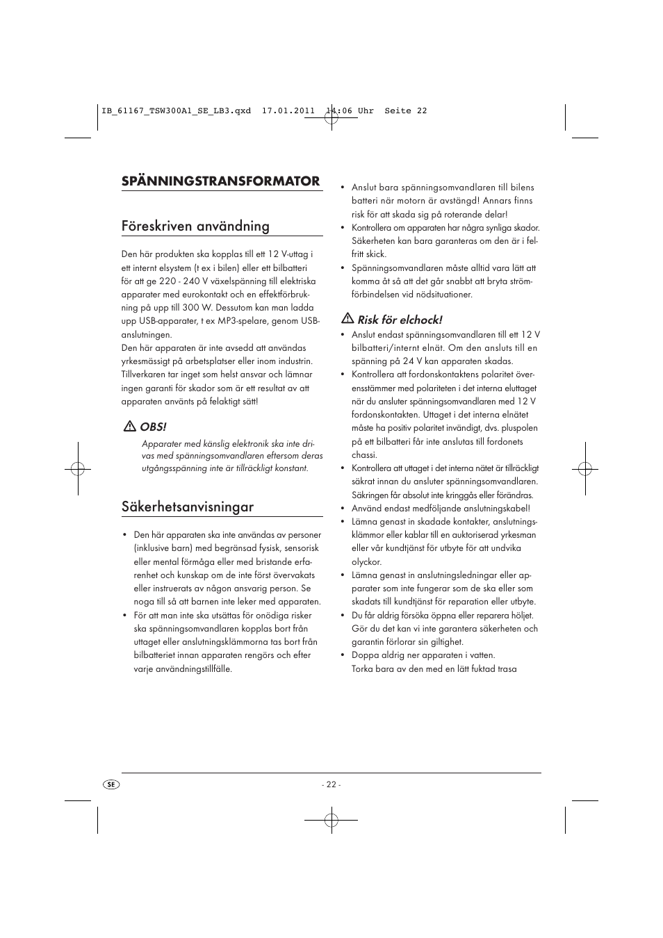 Föreskriven användning, Säkerhetsanvisningar, Spänningstransformator | Risk för elchock | Tronic TSW 300 A1 User Manual | Page 24 / 42