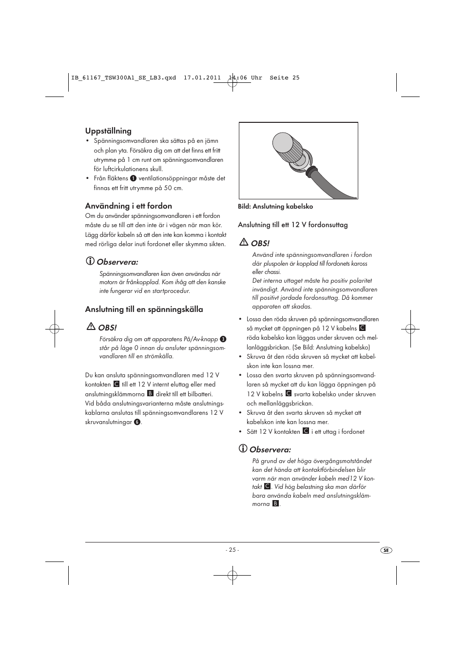 Uppställning, Användning i ett fordon, Observera | Anslutning till en spänningskälla obs | Tronic TSW 300 A1 User Manual | Page 27 / 42