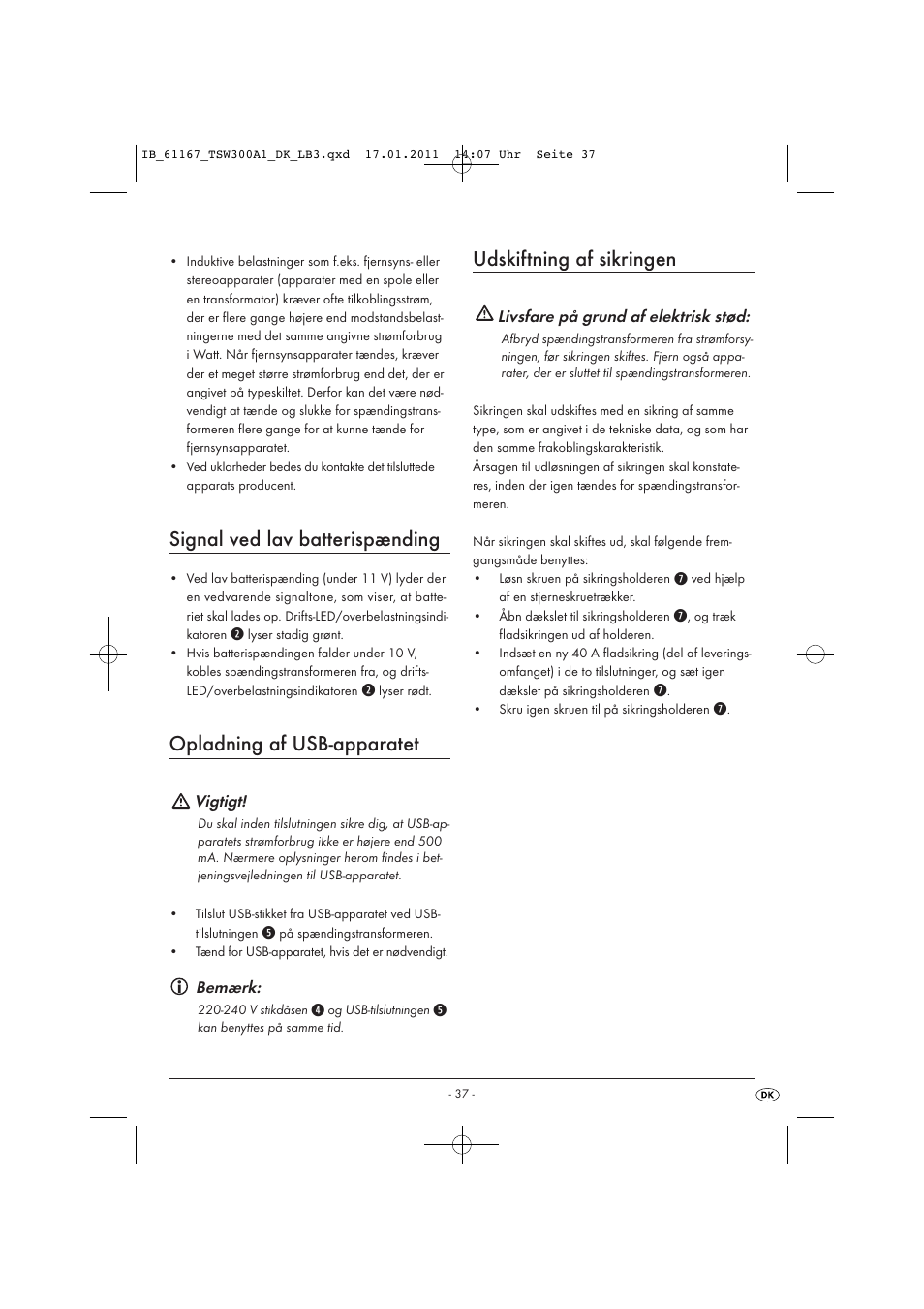 Signal ved lav batterispænding, Opladning af usb-apparatet, Udskiftning af sikringen | Tronic TSW 300 A1 User Manual | Page 39 / 42