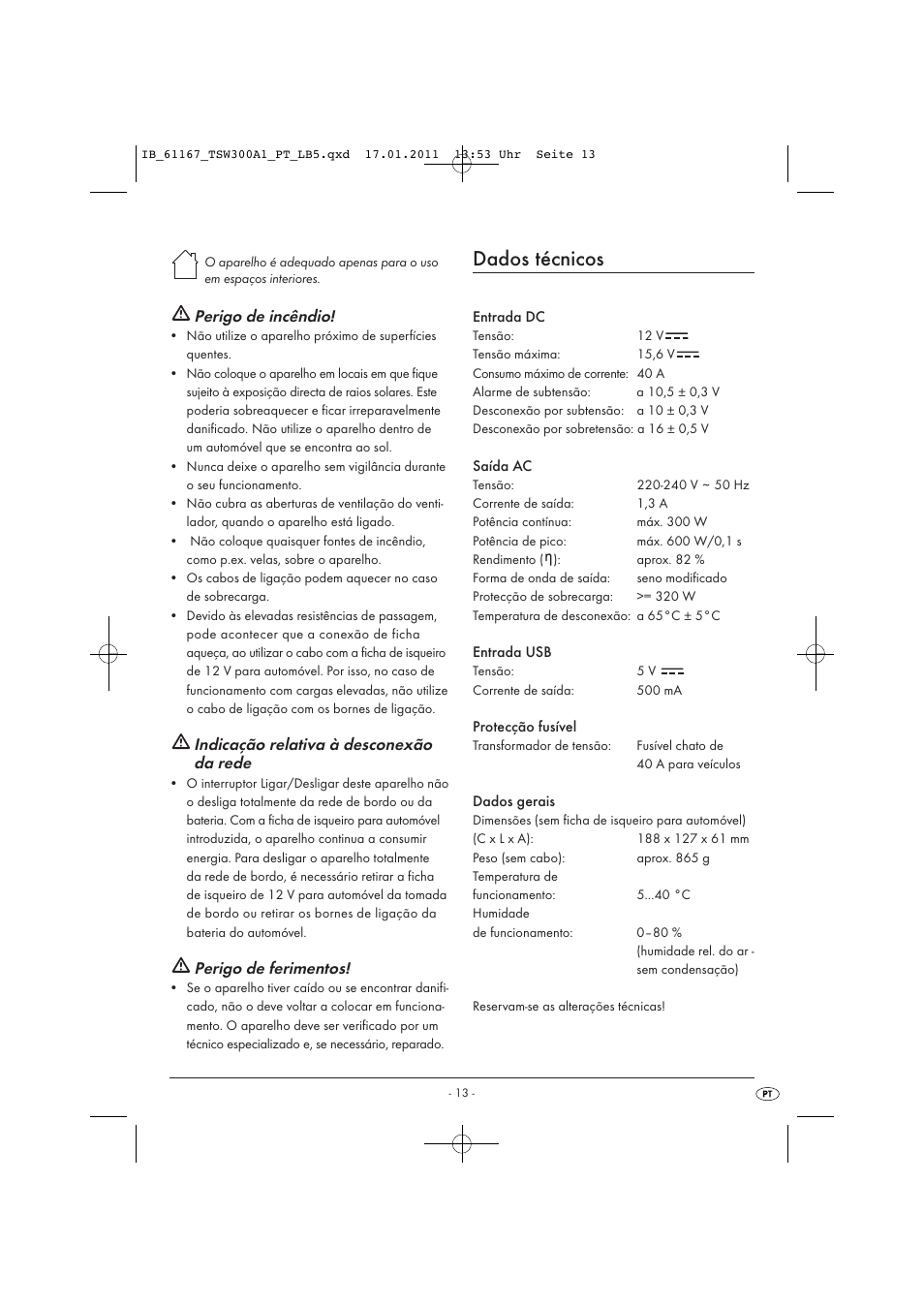 Dados técnicos, Perigo de incêndio, Indicação relativa à desconexão da rede | Perigo de ferimentos | Tronic TSW 300 A1 User Manual | Page 15 / 42