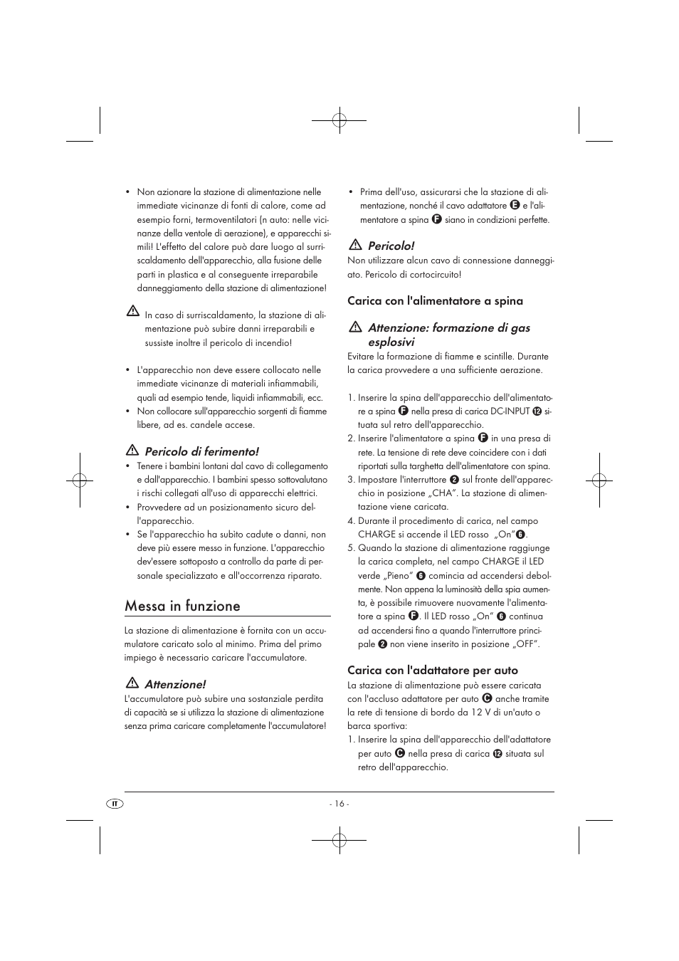 Messa in funzione, Pericolo di ferimento, Attenzione | Pericolo, Attenzione: formazione di gas esplosivi | Tronic KH 3002 User Manual | Page 18 / 62