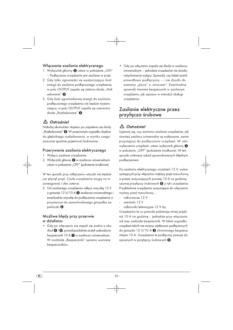 Zasilanie elektryczne przez przyłącza śrubowe, Włączanie zasilania elektrycznego, Ostrożnie | Przerywanie zasilania elektrycznego, Możliwe błędy przy przerwie w działaniu | Tronic KH 3002 User Manual | Page 22 / 98