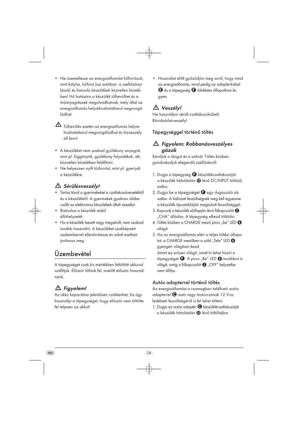 Üzembevétel, Sérülésveszély, Figyelem | Veszély, Autós adapterrel történő töltés | Tronic KH 3002 User Manual | Page 30 / 98