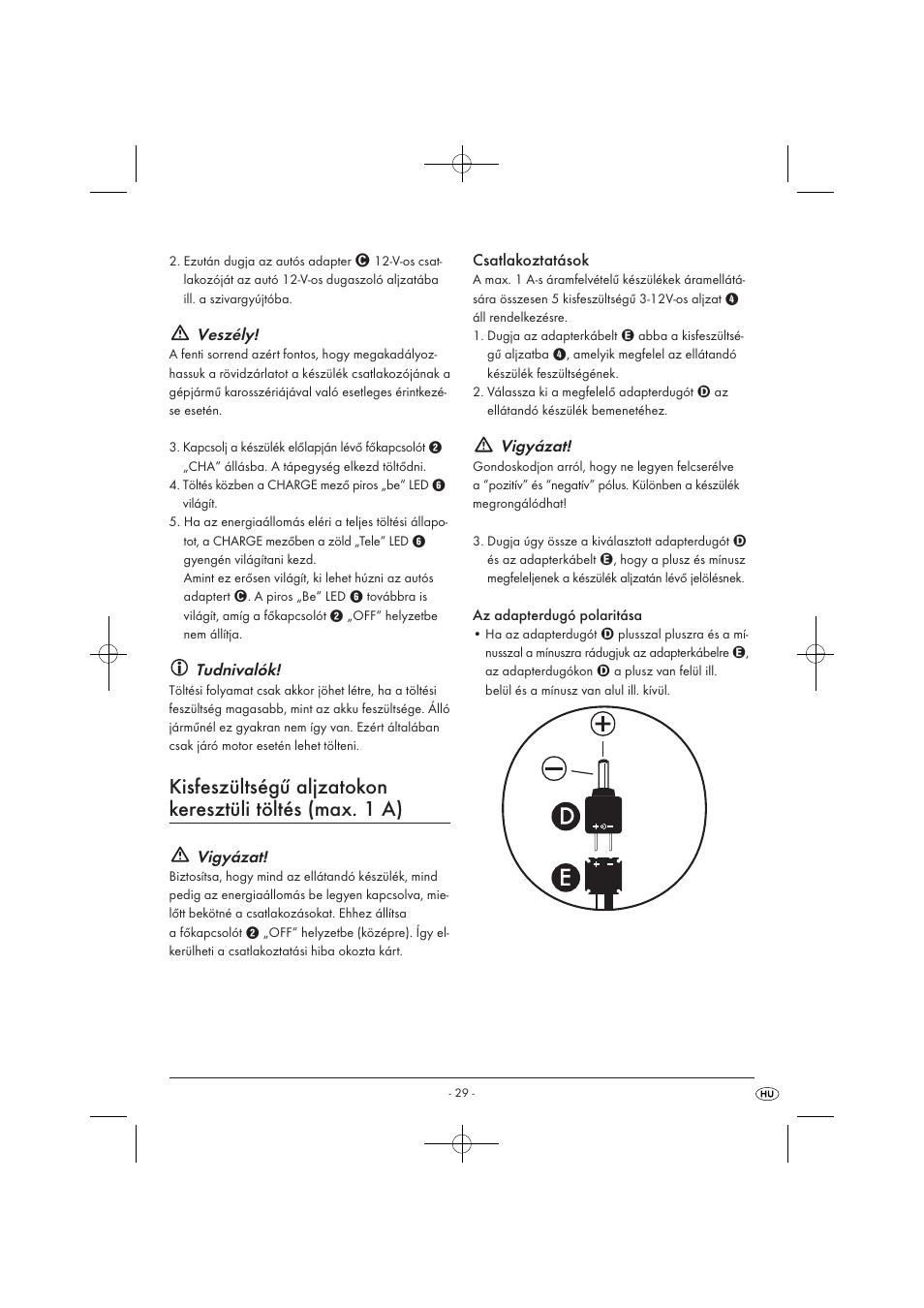 Veszély, Tudnivalók, Vigyázat | Csatlakoztatások | Tronic KH 3002 User Manual | Page 31 / 98